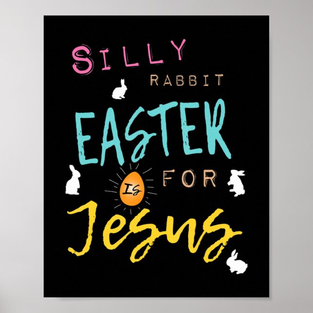 Cute Silly Rabbit Easter is for Jesus Shirt Women  Poster (Front)