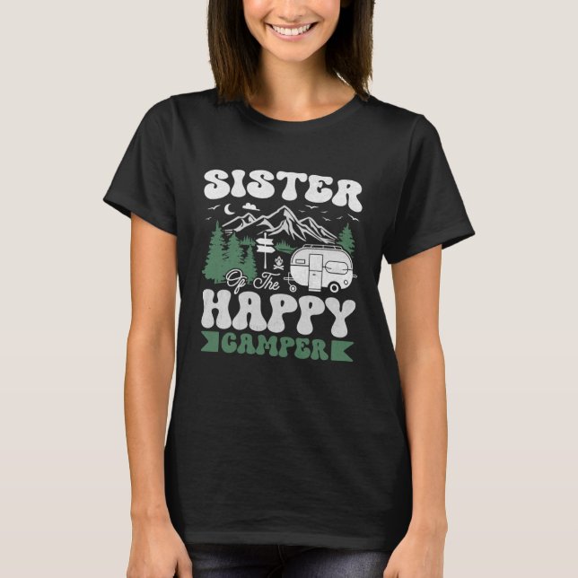 Cute Sister Of The Happy Camper Camping Trip T-Shirt (Front)