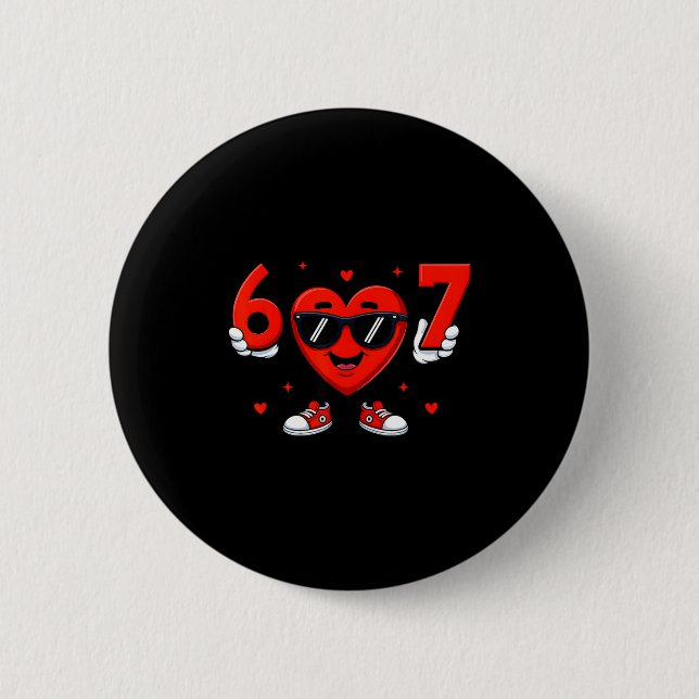 Cute Six Seven 67 Gen Alpha 6 Cm Round Badge (Front)