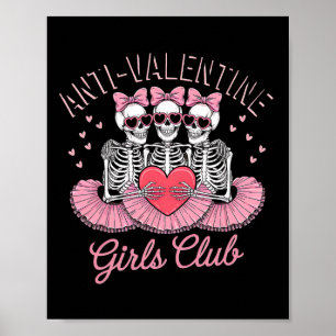 Cute Skeleton Anti Valentine Girls Club Funny Vale Poster