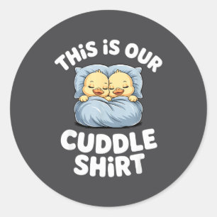 Cute Sleeng Ducks This Is Our Cuddle Classic Round Sticker