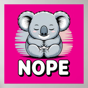 Cute Sleeping Koala “Nope” Funny Cartoon Poster
