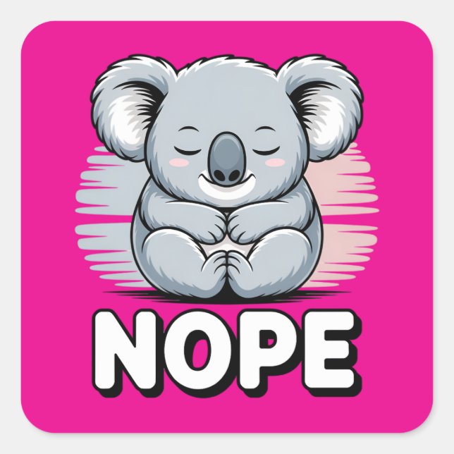 Cute Sleeping Koala “Nope” Funny Cartoon Square Sticker (Front)