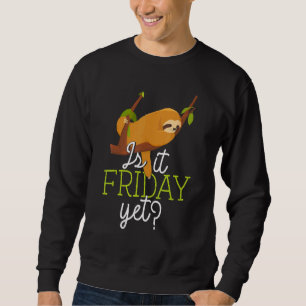 Cute Sleeping Lazy Sloth Is It Friday Yet Sweatshirt