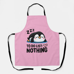 cute sleeping penguin, to do list nothing apron