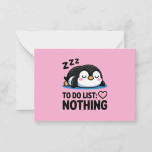 cute sleeping penguin, to do list nothing card