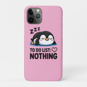 cute sleeping penguin, to do list nothing iPhone 11 pro case