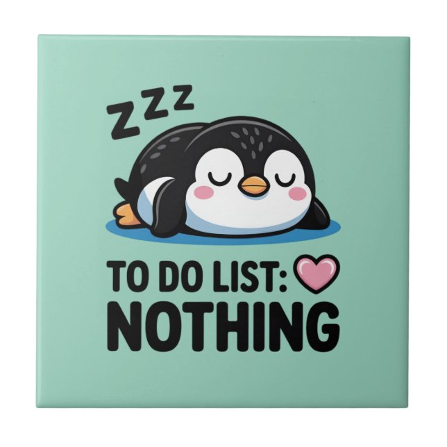 cute sleeping penguin, to do list nothing ceramic tile (Front)