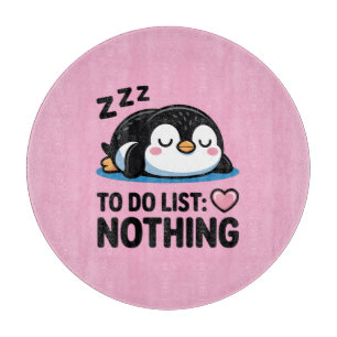 cute sleeping penguin, to do list nothing cutting board