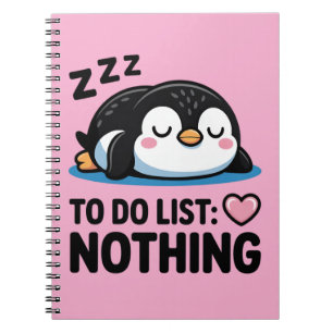 cute sleeping penguin, to do list nothing notebook