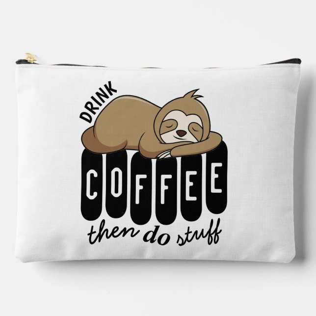 Cute Sleeping Sloth Coffee Quote Accessory Pouch (Front)