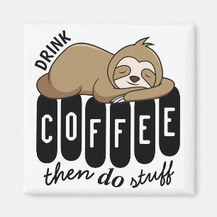 Cute Sleeping Sloth Coffee Quote Magnet