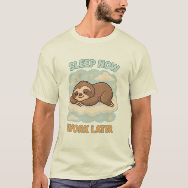 Cute Sleeping Sloth on Cloud with Quote T-Shirt (Front)
