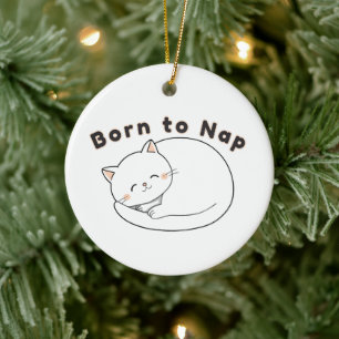 Cute Sleepy Cat “Born to Nap” Line Art Design Ceramic Ornament