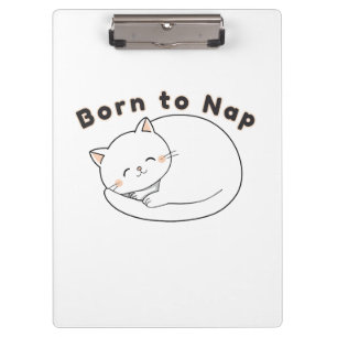 Cute Sleepy Cat “Born to Nap” Line Art Design Clipboard
