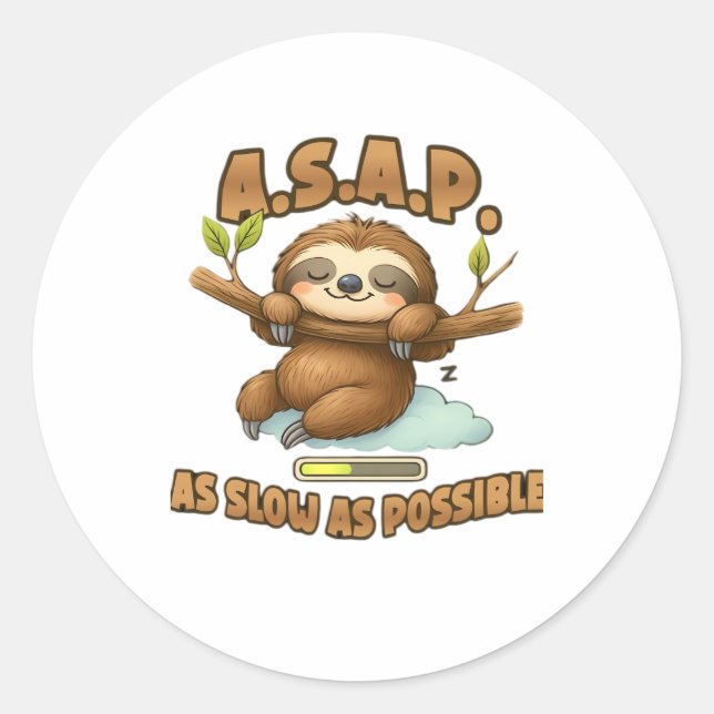 Cute Sloth ASAP � As Slow As Possible Classic T-Sh Classic Round Sticker (Front)