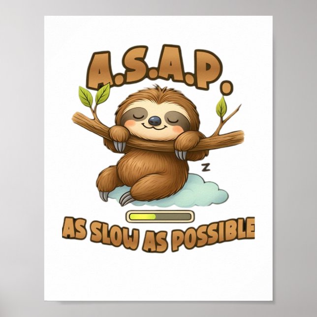 Cute Sloth ASAP – As Slow As Possible Classic T-Sh Poster (Front)