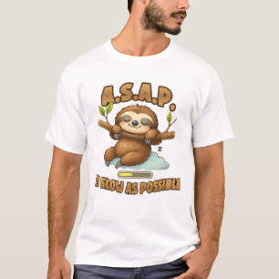 Cute Sloth ASAP � As Slow As Possible Classic T-Sh T-Shirt