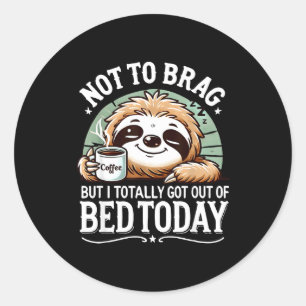 Cute Sloth Coffee Funny Quote Caffeine Lover Gift Classic Round Sticker