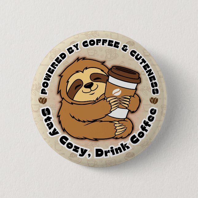 Cute Sloth Coffee Lover Hug Design  6 Cm Round Badge (Front)