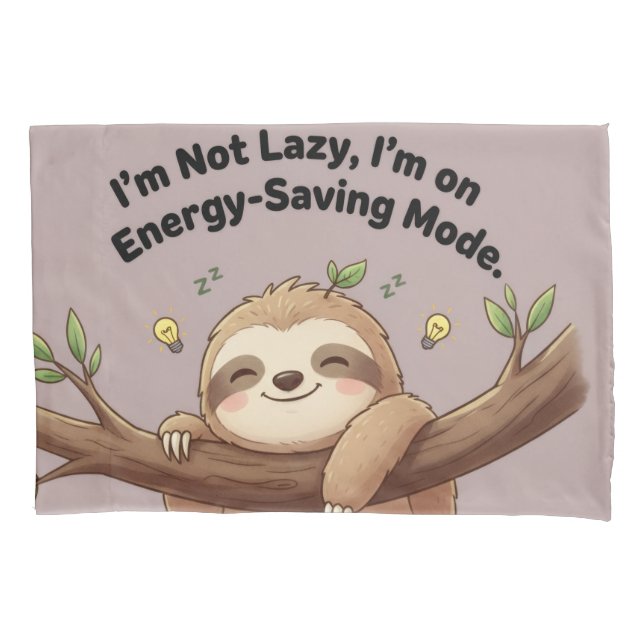 Cute Sloth "Energy-Saving Mode" Pillowcase (Front)