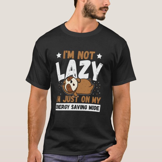 Cute Sloth Energy Saving Mode Quote T-Shirt (Front)