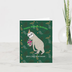 Cute Sloth Flowers Funny Belated Sorry Birthday Card