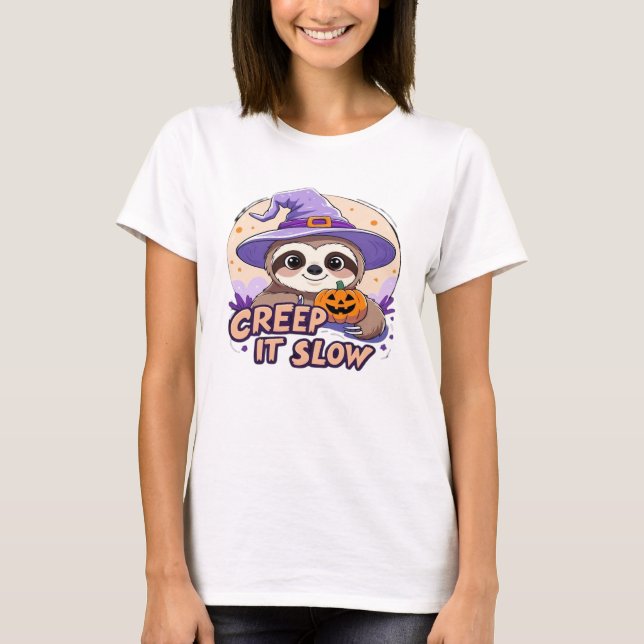 Cute Sloth Halloween Shirt � Funny Creep It Slow W (Front)