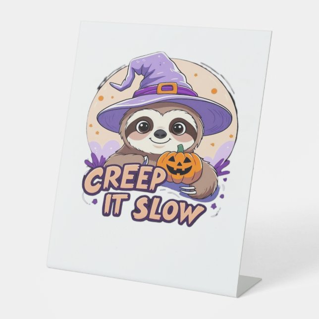 Cute Sloth Halloween Shirt � Funny Creep It Slow W Pedestal Sign (Front)