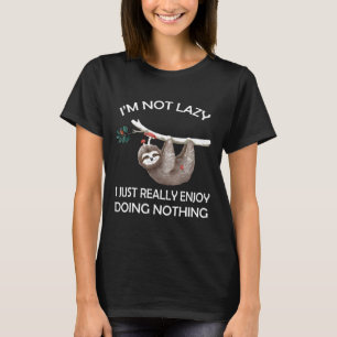 Cute Sloth Im Not Lazy Im In Power Saving Mode T-Shirt