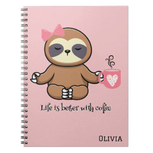 Cute Sloth,Life is Better with Coffee,Personalised Notebook