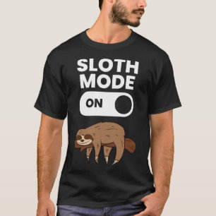Cute Sloth  Love Sloths Sloth Mode On 92 T-Shirt