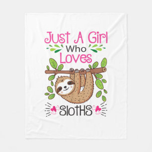 Cute Sloth Lover Women Girls Just a Girl Who Loves Fleece Blanket