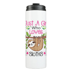 Cute Sloth Lover Women Girls Just a Girl Who Loves Thermal Tumbler