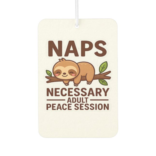 Cute Sloth Naps � Necessary Adult Peace Session Cl Car Air Freshener (Front)