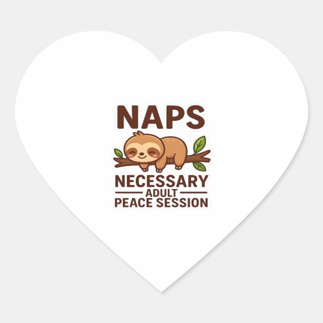 Cute Sloth Naps – Necessary Adult Peace Session Cl Heart Sticker (Front)