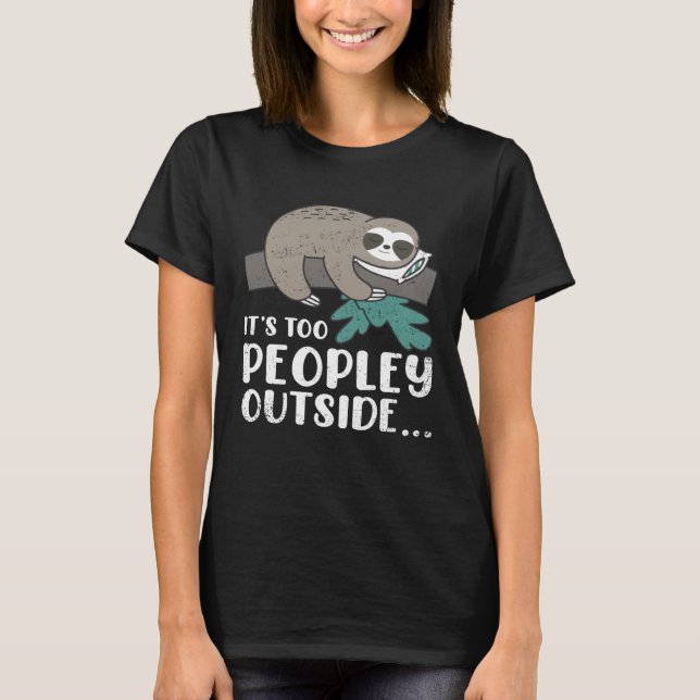 Cute Sloth Peopley Outside Sloths Owner Animal  Gr T-Shirt (Front)