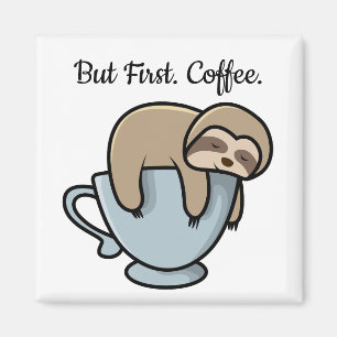 Cute Sloth Sleeping on Coffee Cup Coffee Quote Magnet