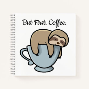 Cute Sloth Sleeping on Coffee Cup Coffee Quote Notebook
