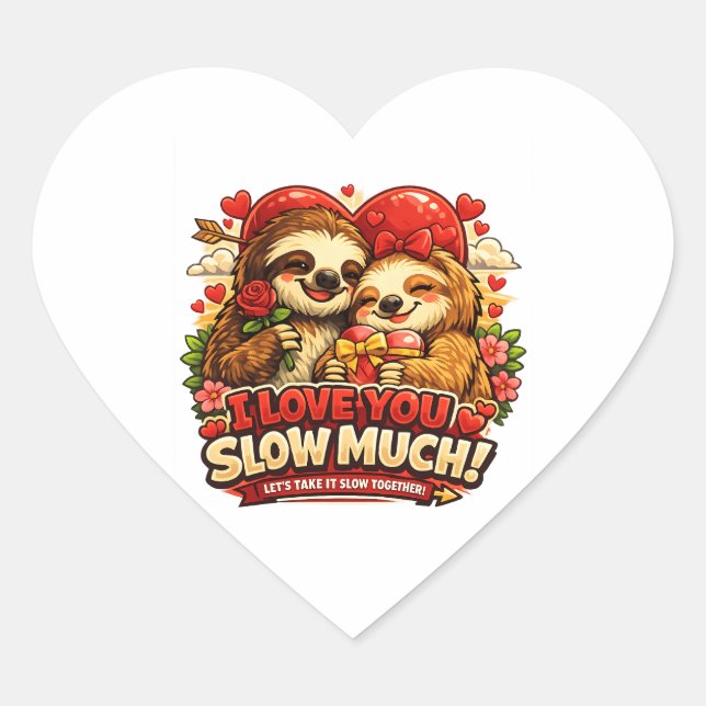 Cute Sloth Valentine’s Day Love Design, I Love You Heart Sticker (Front)