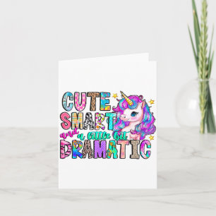 Cute Smart And A Little Bit Dramatic Funny Unicorn Card