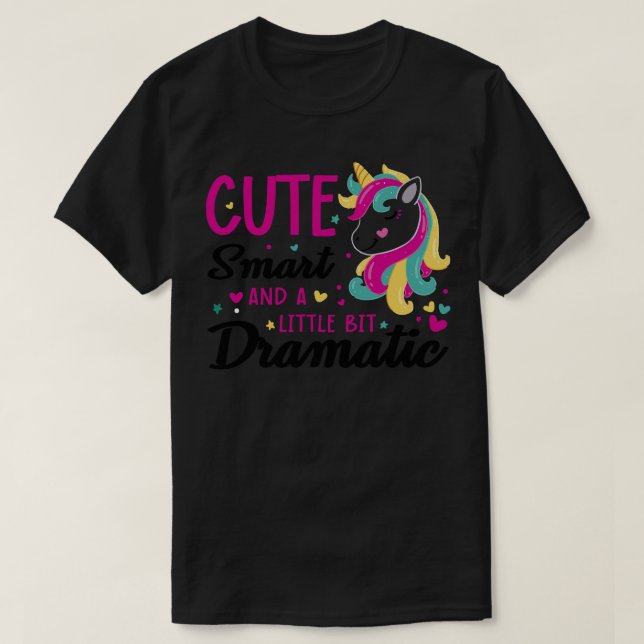 Cute Smart And A Little Bit Dramatic Light T-Shirt (Design Front)