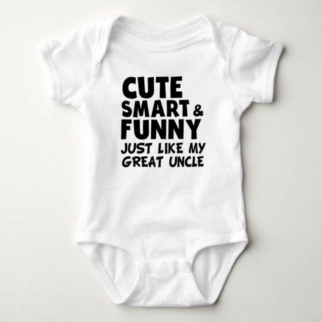 Cute Smart And Funny Like My Great Uncle Baby Bodysuit (Front)