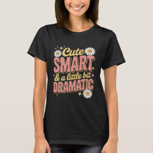 Cute Smart Dramatic Funny Smile Flower Back To T-Shirt