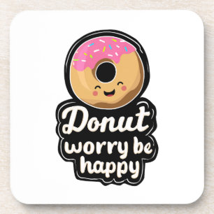 Cute Smiling Donut – “Donut Worry Be Happy” Illust Coaster