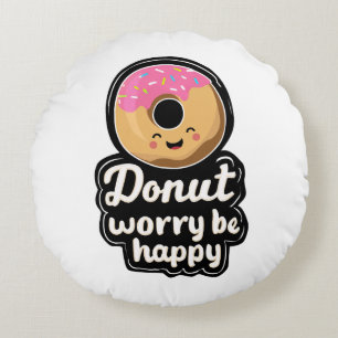 Cute Smiling Donut – “Donut Worry Be Happy” Illust Round Cushion