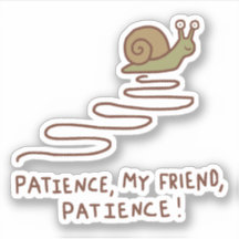 Cute Snail Patience Motivational Quote