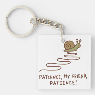 Cute Snail Patience Motivational Quote Key Ring