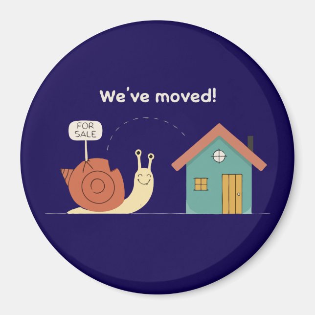 Cute Snail "We've Moved" Funny New Home Announceme Magnet (Front)