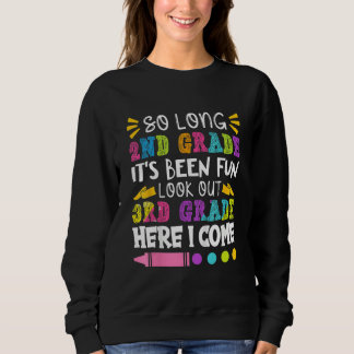 Cute So Long 2nd Grade It's Been Fun 3rd Grade Kid Sweatshirt